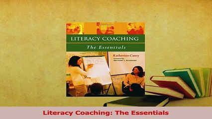 Read  Literacy Coaching The Essentials Ebook Free