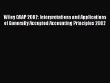 [Read book] Wiley GAAP 2002: Interpretations and Applications of Generally Accepted Accounting