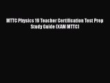 [Read book] MTTC Physics 19 Teacher Certification Test Prep Study Guide (XAM MTTC) [Download]