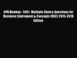 [Read book] CPA Monkey - 500  Multiple Choice Questions for Business Enviroment & Concepts