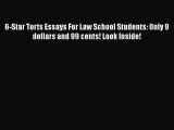 [Read book] 6-Star Torts Essays For Law School Students: Only 9 dollars and 99 cents! Look