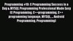 Read Programming #10: C Programming Success in a Day & MYSQL Programming Professional Made
