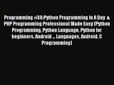 Read Programming #39:Python Programming In A Day  & PHP Programming Professional Made Easy