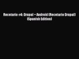 Read Recetario #4: Drupal   Android (Recetario Drupal) (Spanish Edition) Ebook Free