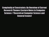 Read Complexity of Constraints: An Overview of Current Research Themes (Lecture Notes in Computer