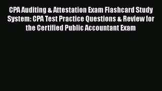 [Read book] CPA Auditing & Attestation Exam Flashcard Study System: CPA Test Practice Questions