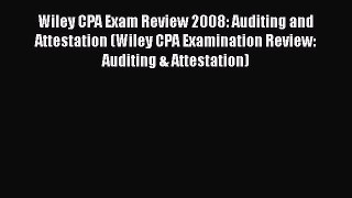 [Read book] Wiley CPA Exam Review 2008: Auditing and Attestation (Wiley CPA Examination Review: