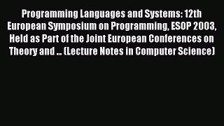 Read Programming Languages and Systems: 12th European Symposium on Programming ESOP 2003 Held