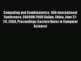 Read Computing and Combinatorics: 14th International Conference COCOON 2008 Dalian China June