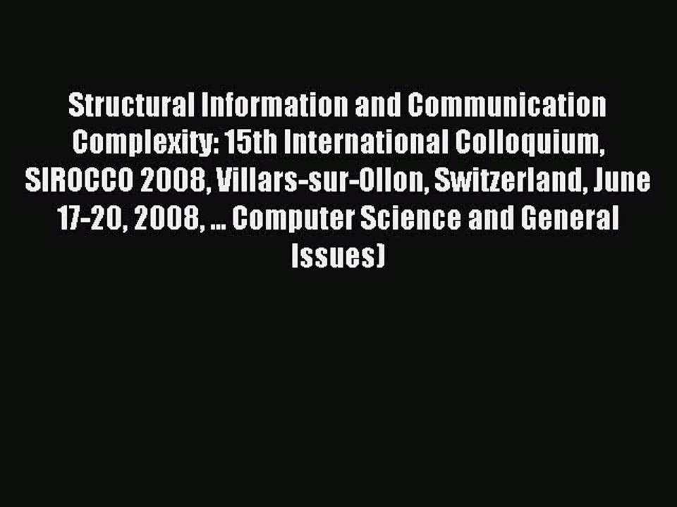Read Structural Information and Communication Complexity: 15th International Colloquium SIROCCO