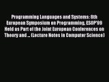 Read Programming Languages and Systems: 8th European Symposium on Programming ESOP'99 Held