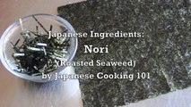 Japanese Ingredients: Nori (Roasted Seaweed) - Japanese Cooking 101