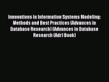 Read Innovations in Information Systems Modeling: Methods and Best Practices (Advances in Database
