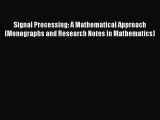 [PDF] Signal Processing: A Mathematical Approach (Monographs and Research Notes in Mathematics)