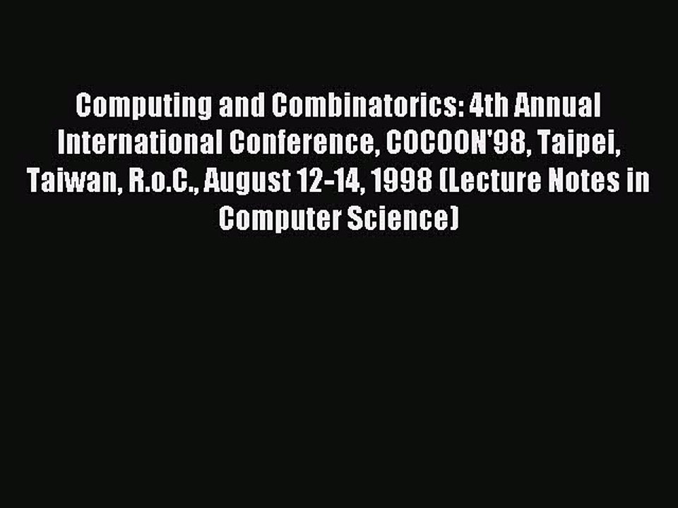 Read Computing and Combinatorics: 4th Annual International Conference COCOON'98 Taipei Taiwan