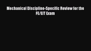 [Read book] Mechanical Discipline-Specific Review for the FE/EIT Exam [Download] Online