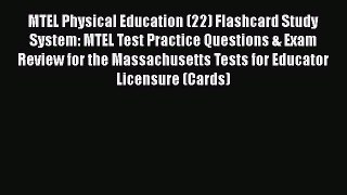 [Read book] MTEL Physical Education (22) Flashcard Study System: MTEL Test Practice Questions