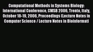 Read Computational Methods in Systems Biology: International Conference CMSB 2006 Trento Italy