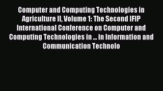 Read Computer and Computing Technologies in Agriculture II Volume 1: The Second IFIP International