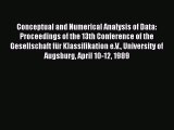Read Conceptual and Numerical Analysis of Data: Proceedings of the 13th Conference of the Gesellschaft