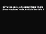 [PDF] Surviving a Japanese Internment Camp: Life and Liberation at Santo Tomás Manila in World