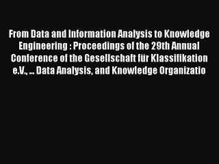 Read From Data and Information Analysis to Knowledge Engineering : Proceedings of the 29th