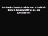 Read Handbook of Research on E-Services in the Public Sector: E-Government Strategies and Advancements