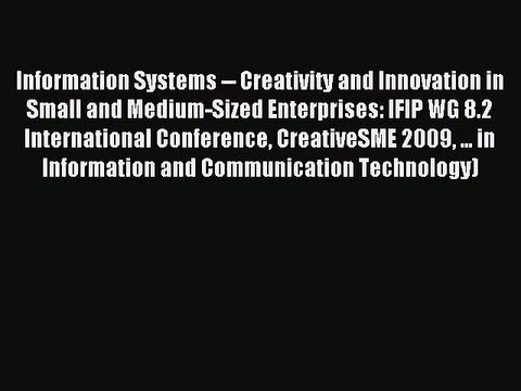 Read Information Systems Creativity and Innovation in Small and Medium-Sized Enterprises: