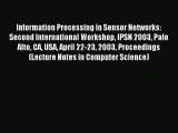 Read Information Processing in Sensor Networks: Second International Workshop IPSN 2003 Palo