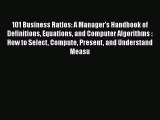 [Read book] 101 Business Ratios: A Manager's Handbook of Definitions Equations and Computer