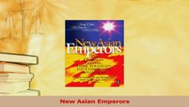 Read  New Asian Emperors Ebook Free