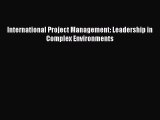 Read International Project Management: Leadership in Complex Environments PDF Free