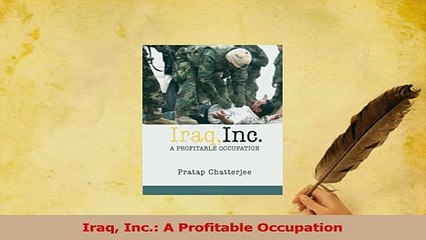 Read  Iraq Inc A Profitable Occupation Ebook Free