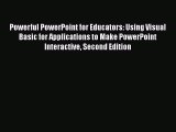 PDF Powerful PowerPoint for Educators: Using Visual Basic for Applications to Make PowerPoint
