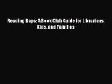 Download Reading Raps: A Book Club Guide for Librarians Kids and Families  EBook