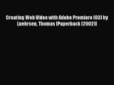 Download Creating Web Video with Adobe Premiere (03) by Luehrsen Thomas [Paperback (2002)]