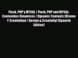 Read Flash PHP y MYSQL / Flash PHP and MYSQL: Contenidos Dinamicos / Dynamic Contents (Diseno