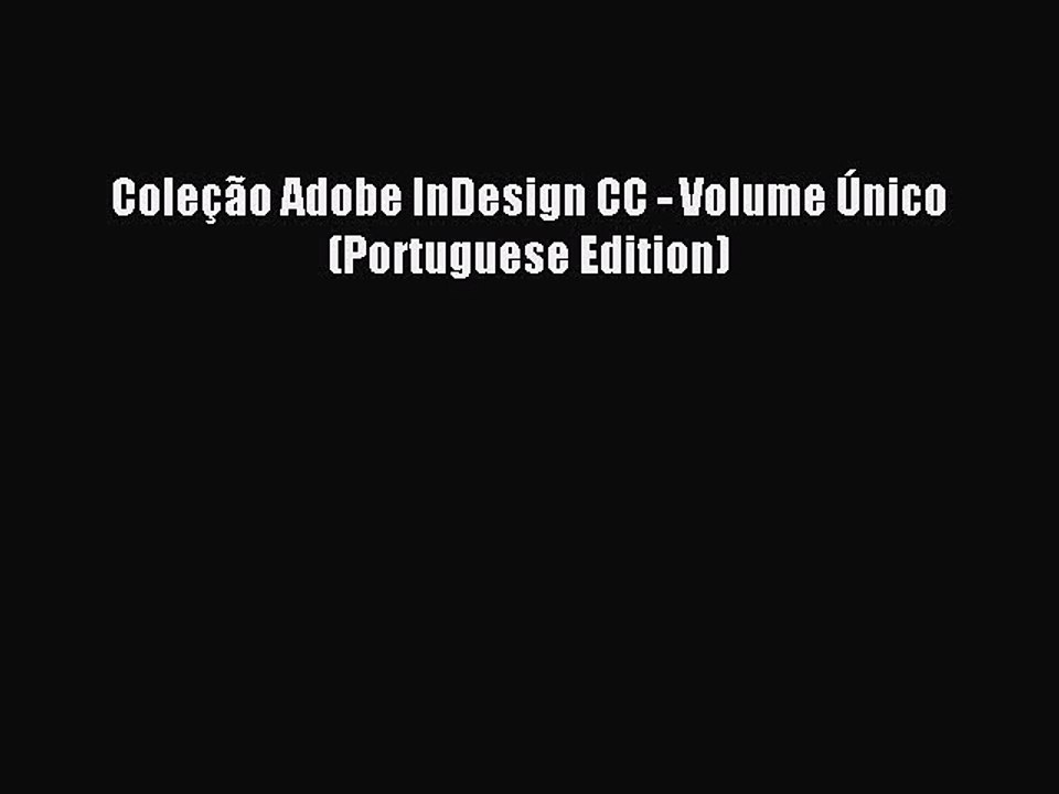 Read Coleção Adobe InDesign CC - Volume Único (Portuguese Edition) Ebook Free
