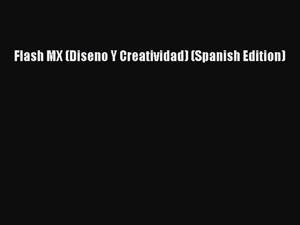 Read Flash MX (Diseno Y Creatividad) (Spanish Edition) Ebook Free