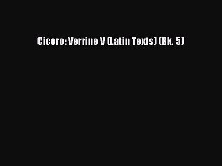 Download Cicero: Verrine V (Latin Texts) (Bk. 5)  Read Online