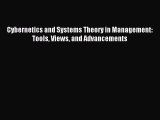 Download Cybernetics and Systems Theory in Management: Tools Views and Advancements PDF Online