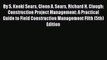 Download By S. Keoki Sears Glenn A. Sears Richard H. Clough: Construction Project Management: