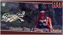 Blade and Soul 【PC】 #80 「Female Yun │ Kung Fu Master」