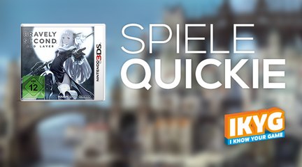Der Spiele-Quickie - Bravely Second: End Layer