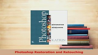 Download  Photoshop Restoration and Retouching  EBook