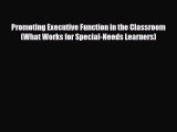 Read ‪Promoting Executive Function in the Classroom (What Works for Special-Needs Learners)‬