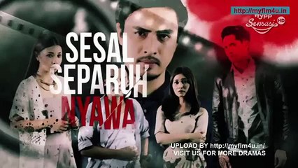 SESAL SEPARUH NYAWA ep.24