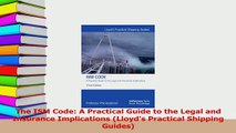 Read  The ISM Code A Practical Guide to the Legal and Insurance Implications Lloyds Practical PDF Free