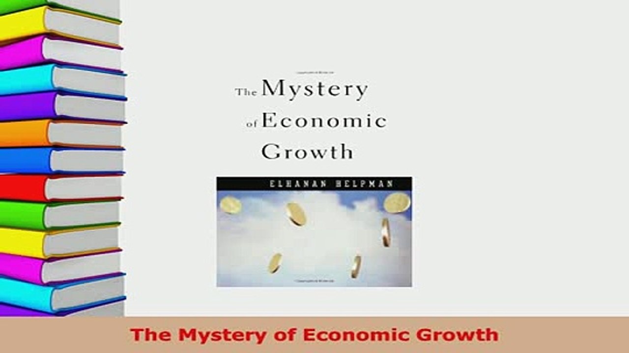 PDF  The Mystery of Economic Growth Download Full Ebook