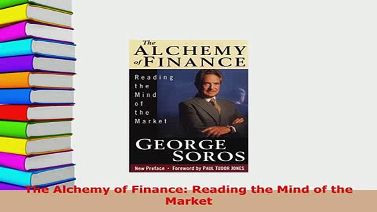 PDF  The Alchemy of Finance Reading the Mind of the Market Download Full Ebook